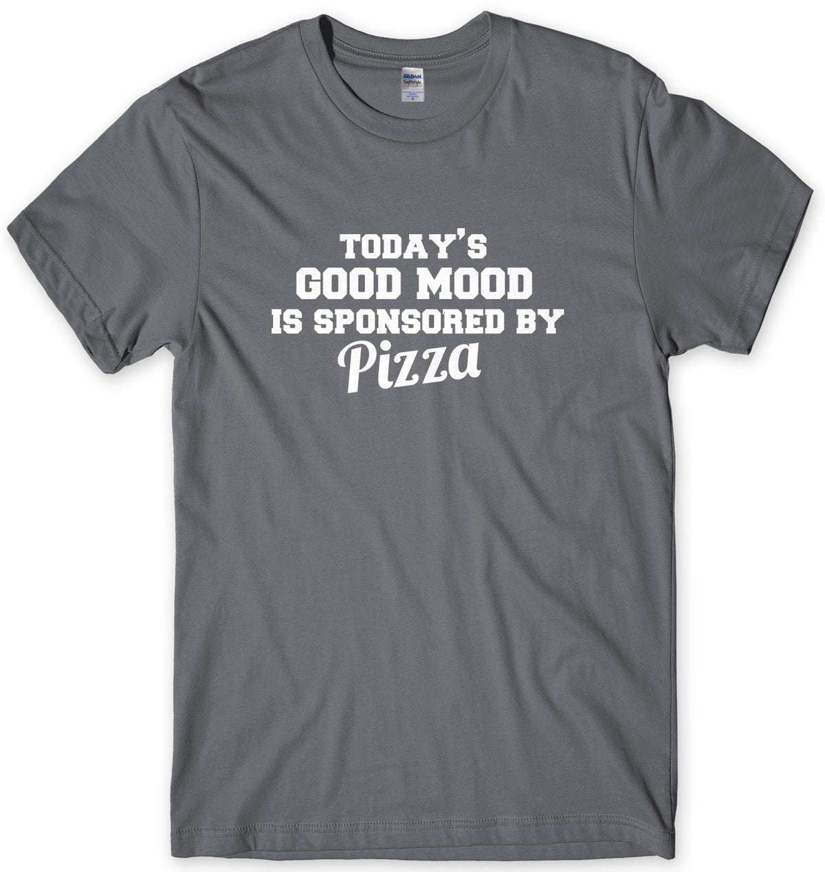 Today&#39;s Good Mood Is Sponsored By Pizza Mens Unisex T-Shirt