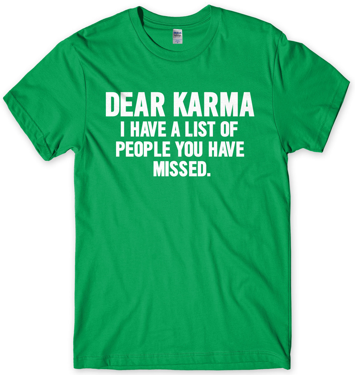 Dear Karma I Have A List Of People You Have Missed Mens Unisex T-Shirt