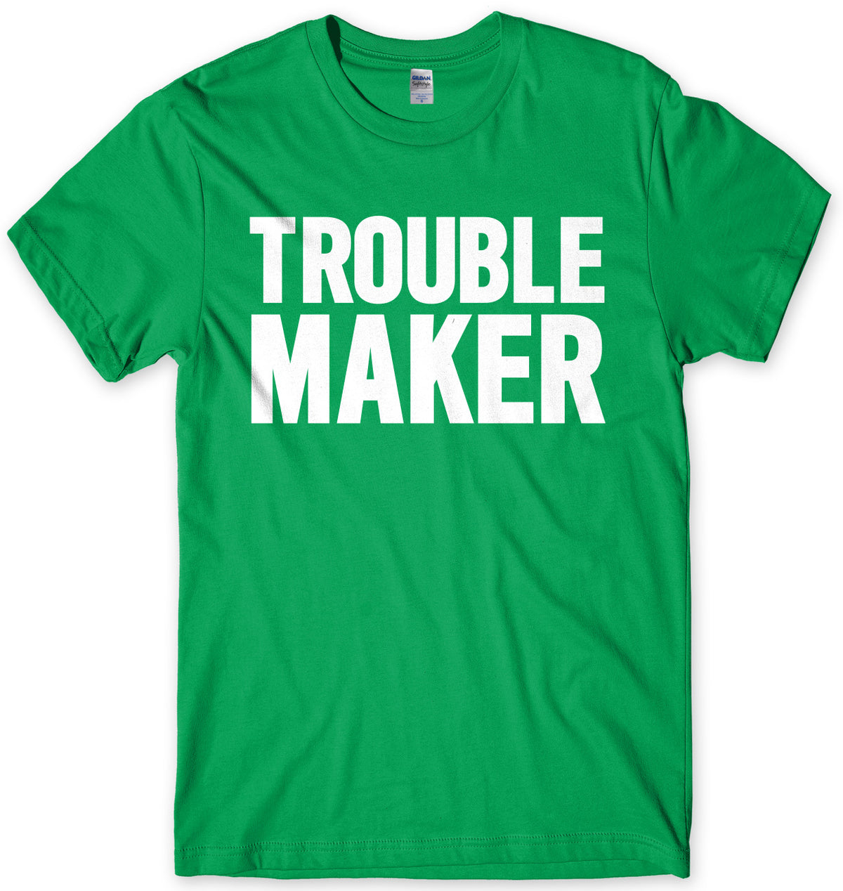 Trouble Maker Mens Unisex T-Shirt