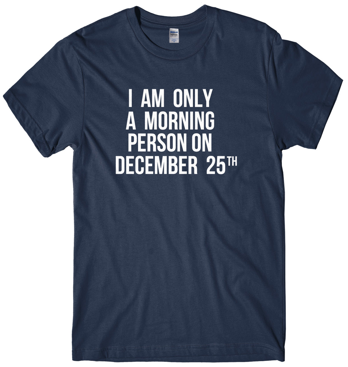 I Am Only A Morning Person On December 25th Mens Unisex Christmas T-Shirt