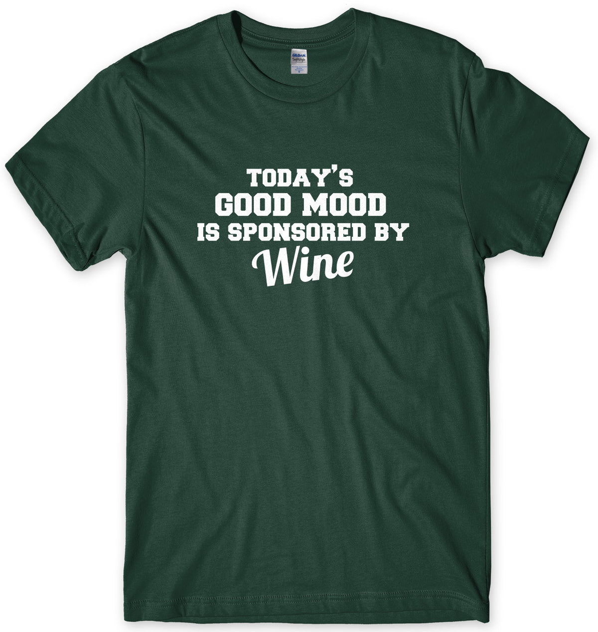 Today&#39;s Good Mood Is Sponsored By Wine Mens Unisex T-Shirt