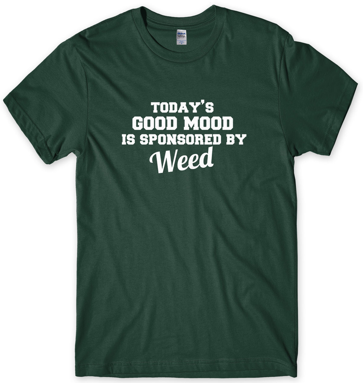 Today&#39;s Good Mood Is Sponsored By Weed Mens Unisex T-Shirt