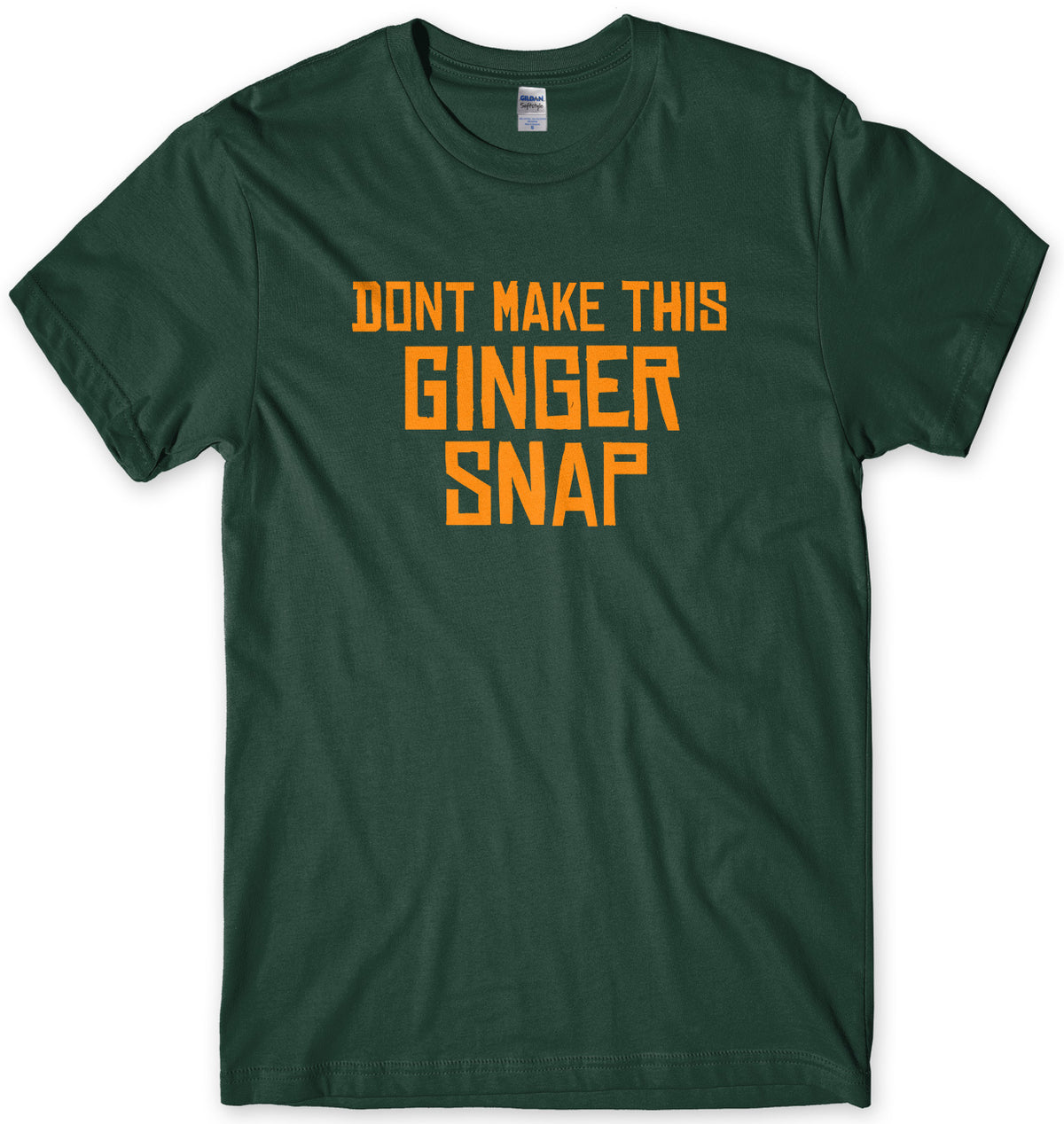 Don&#39;t Make This Ginger Snap Mens Unisex T-Shirt