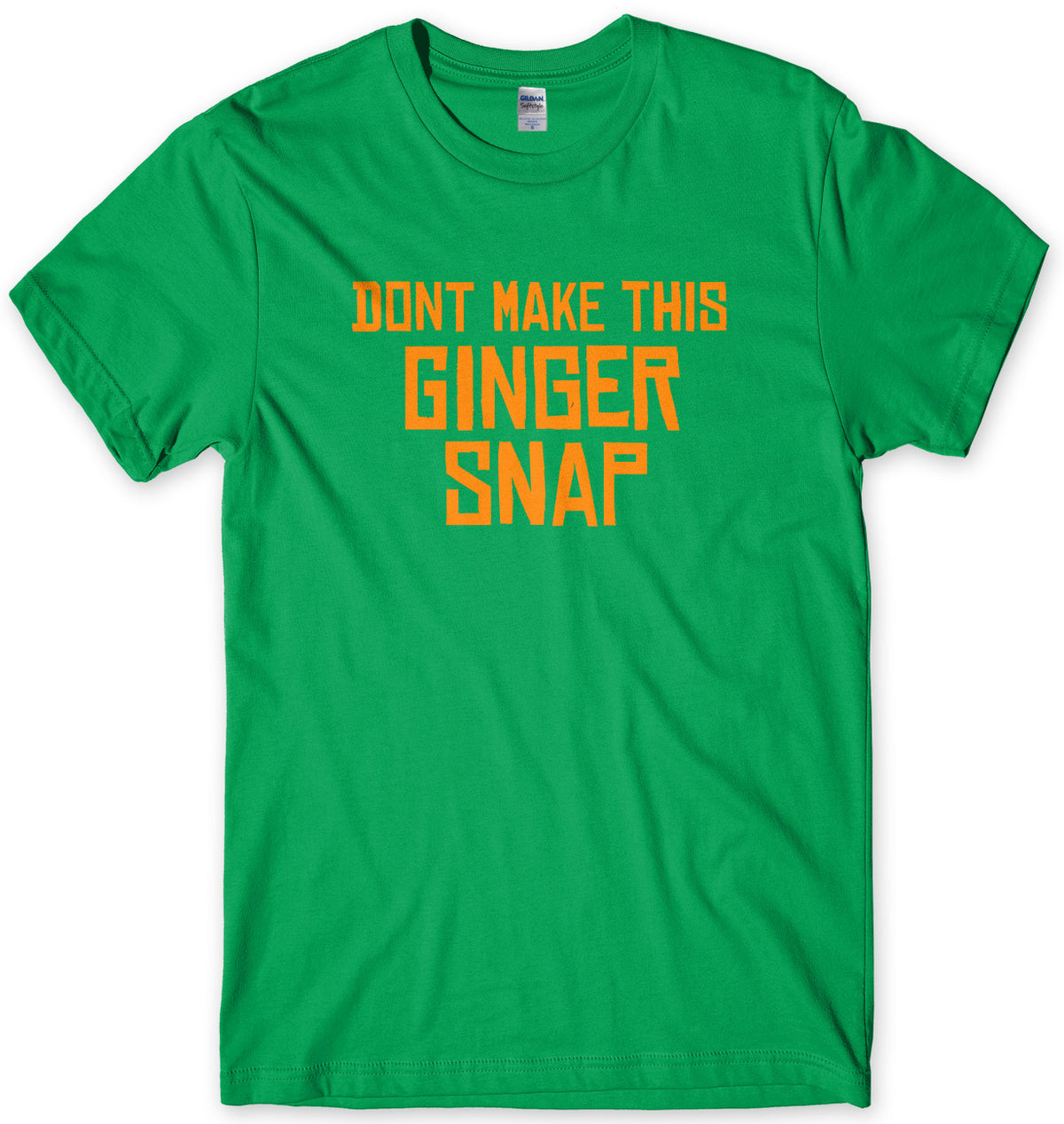 Don&#39;t Make This Ginger Snap Mens Unisex T-Shirt
