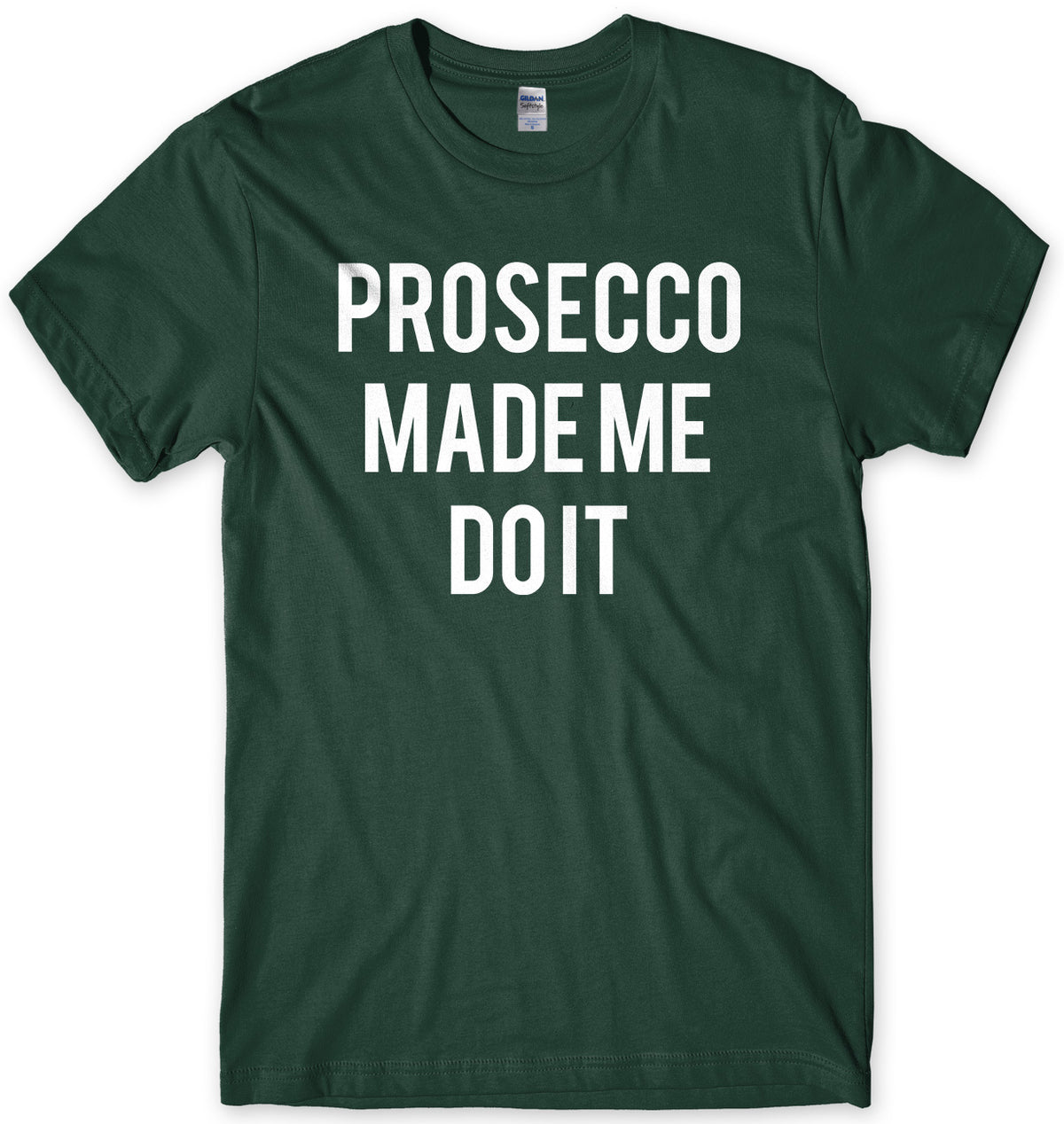 Prosecco Made Me Do It Mens Unisex T-Shirt