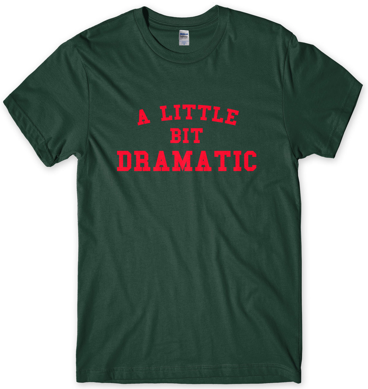 A LITTLE BIT DRAMATIC - INSPIRED BY MEAN GIRLS MENS UNISEX T-SHIRT
