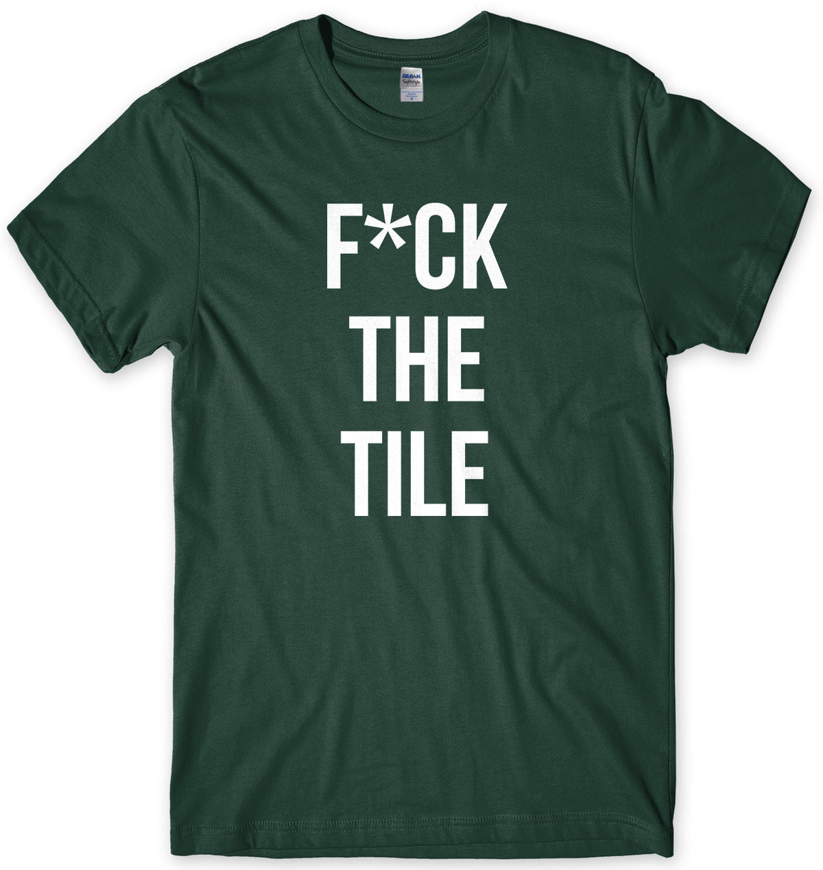 F*ck The Tile Mens Unisex T-Shirt