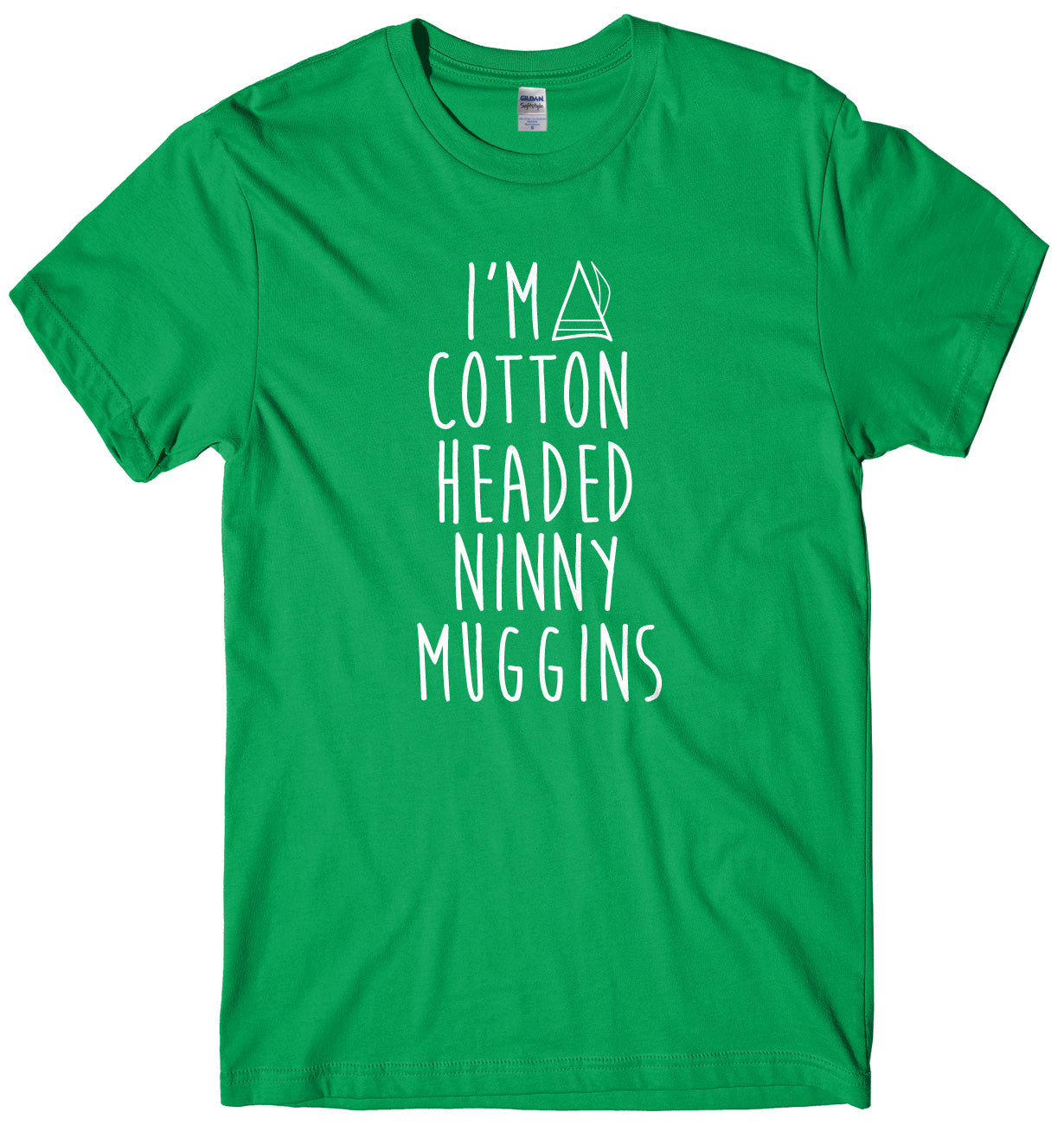 I'm A Cotton Headed Ninny Muggins Mens Unisex Christmas T-Shirt