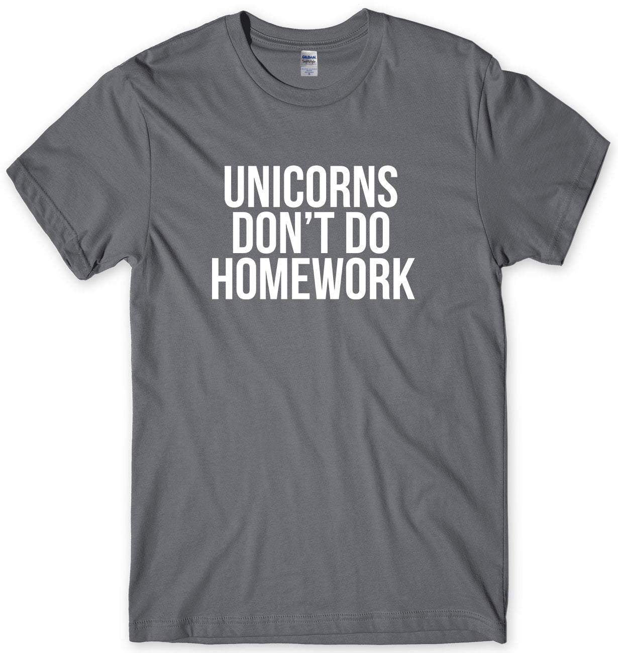 UNICORNS DON'T DO HOMEWORK MENS FUNNY UNISEX T-SHIRT