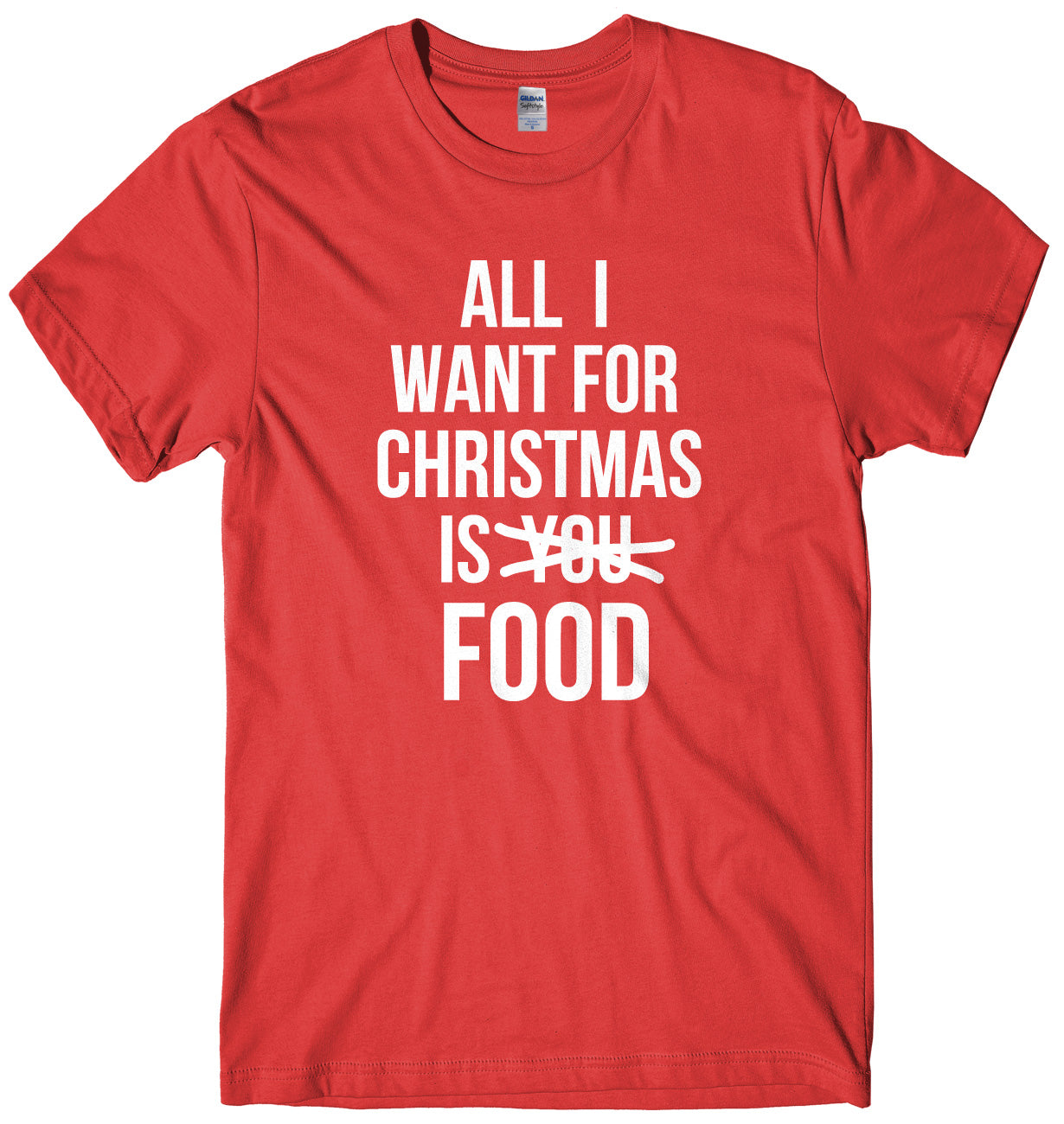 All I want For Christmas Is Food Mens Unisex Christmas T-Shirt