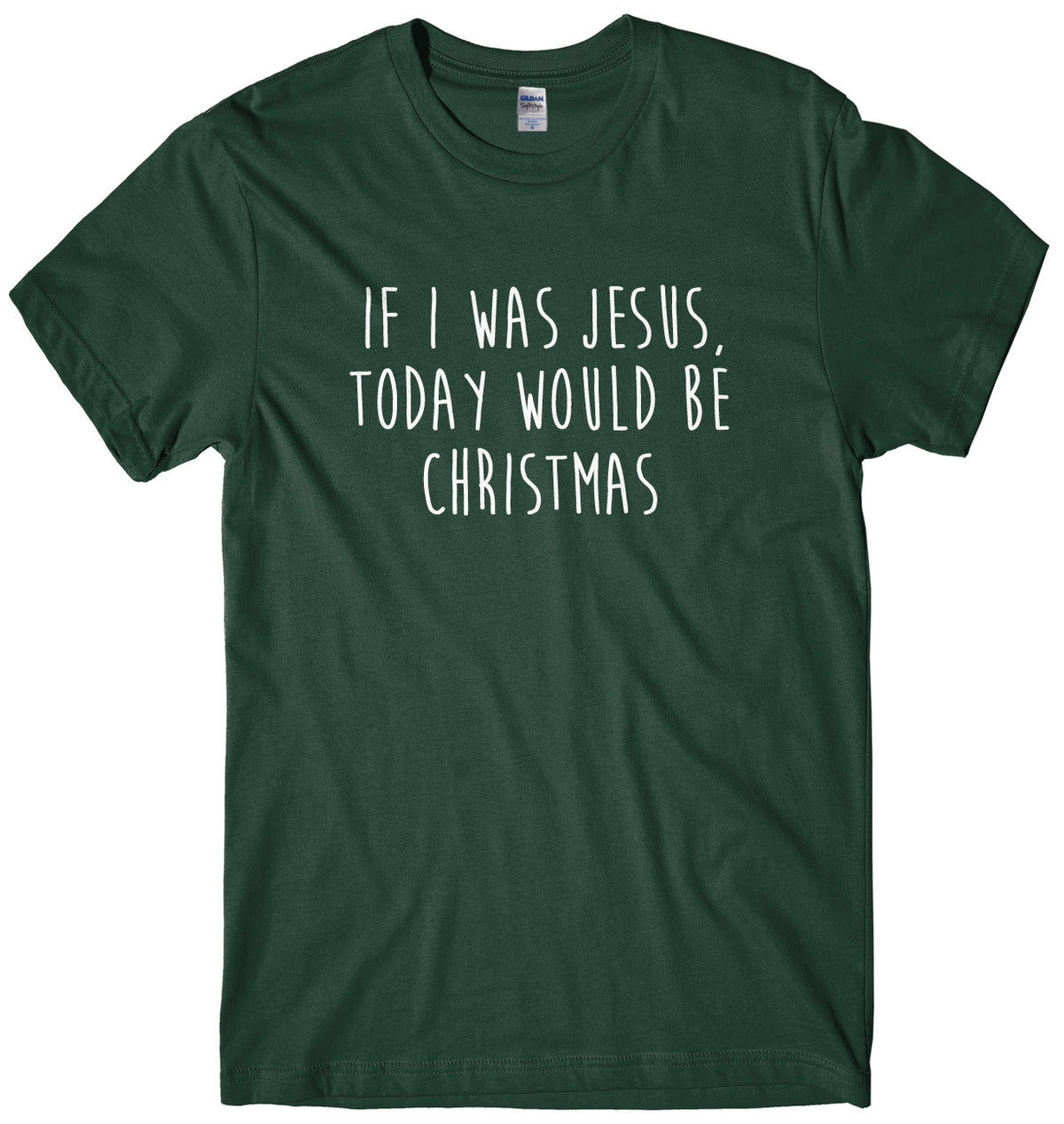 If I Was Jesus Today Would Be Christmas Mens Unisex Birthday Christmas T-Shirt