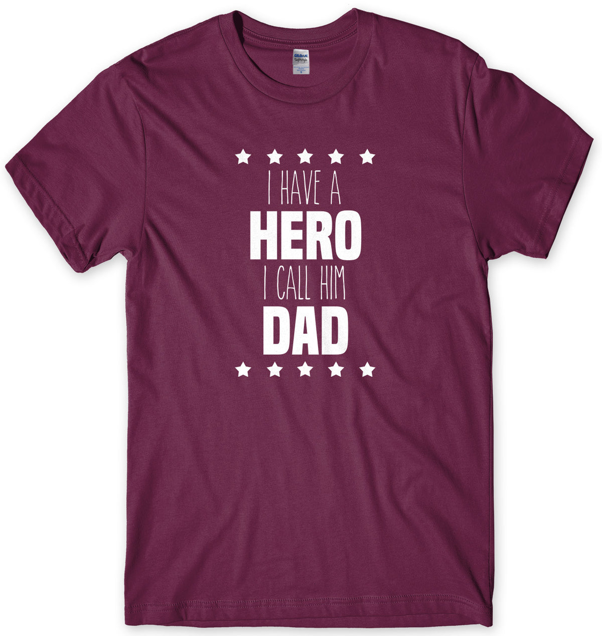 I Have A hero, I Call Him Dad Mens Unisex T-Shirt