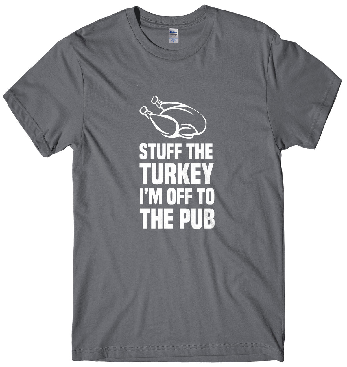 Stuff The Turkey I&#39;m Off To The Pub Mens Unisex Christmas T-Shirt