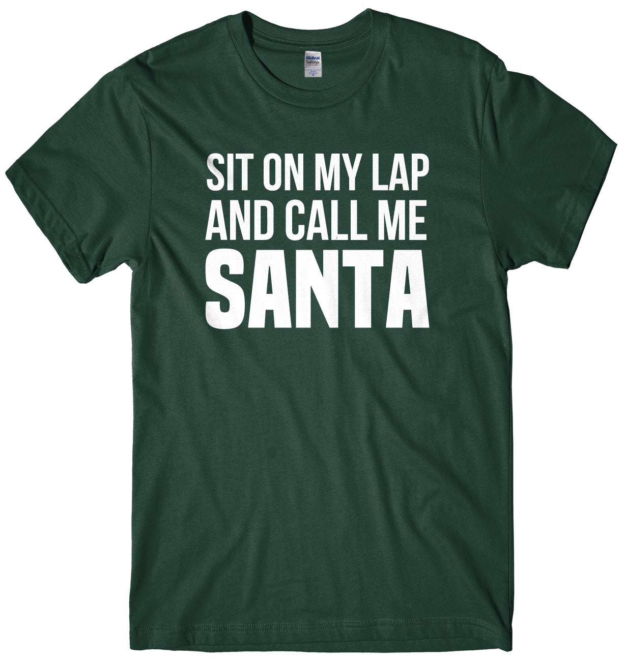 Sit On My Lap And Call Me Santa Mens Unisex Christmas T-Shirt
