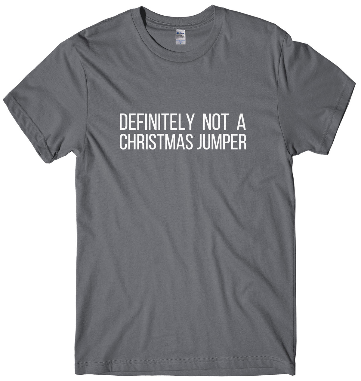 Definitely Not A Christmas Jumper Mens Unisex Christmas T-Shirt