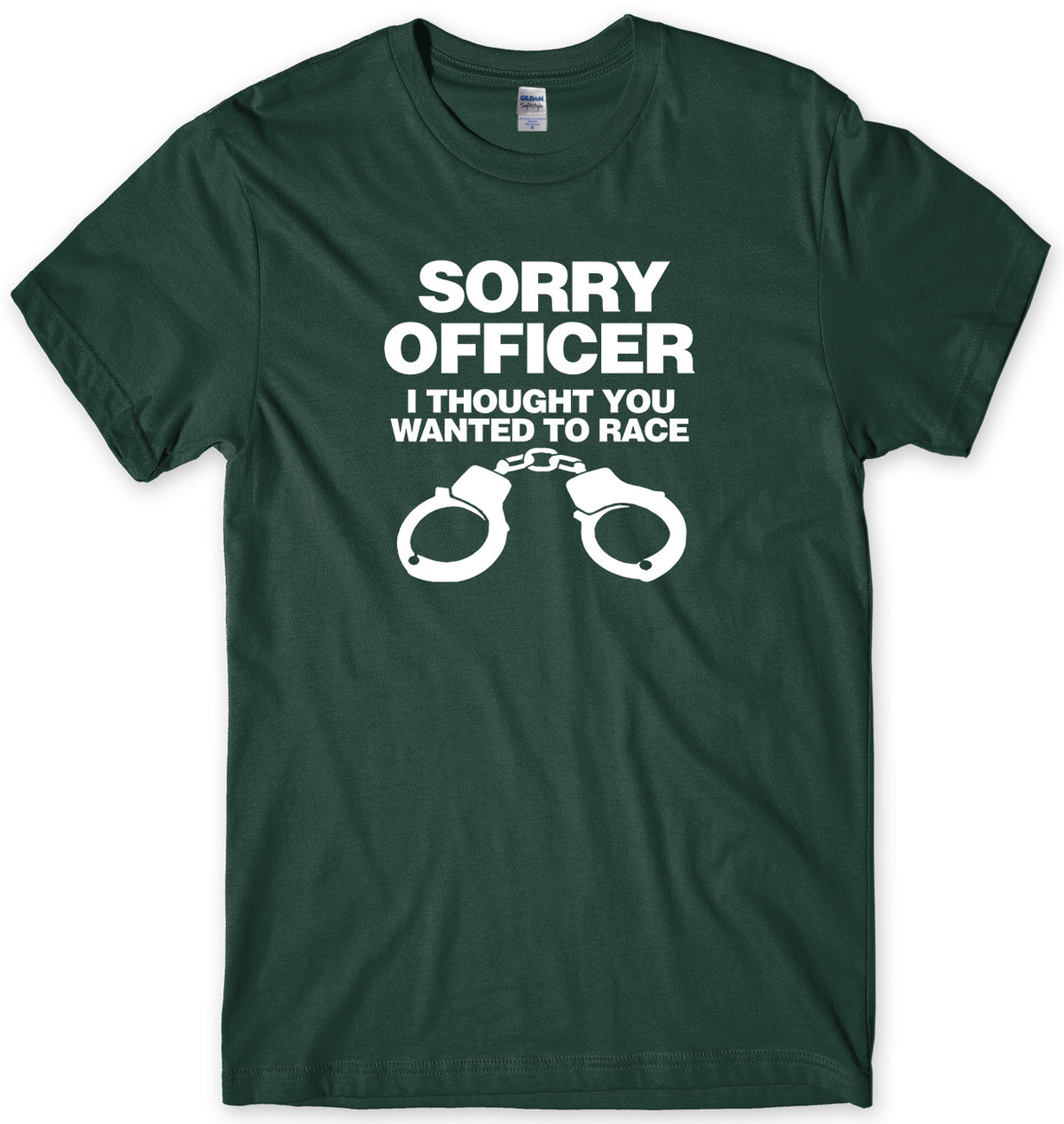 SORRY OFFICER I THOUGHT YOU WANTED TO RACE MENS FUNNY UNISEX T-SHIRT