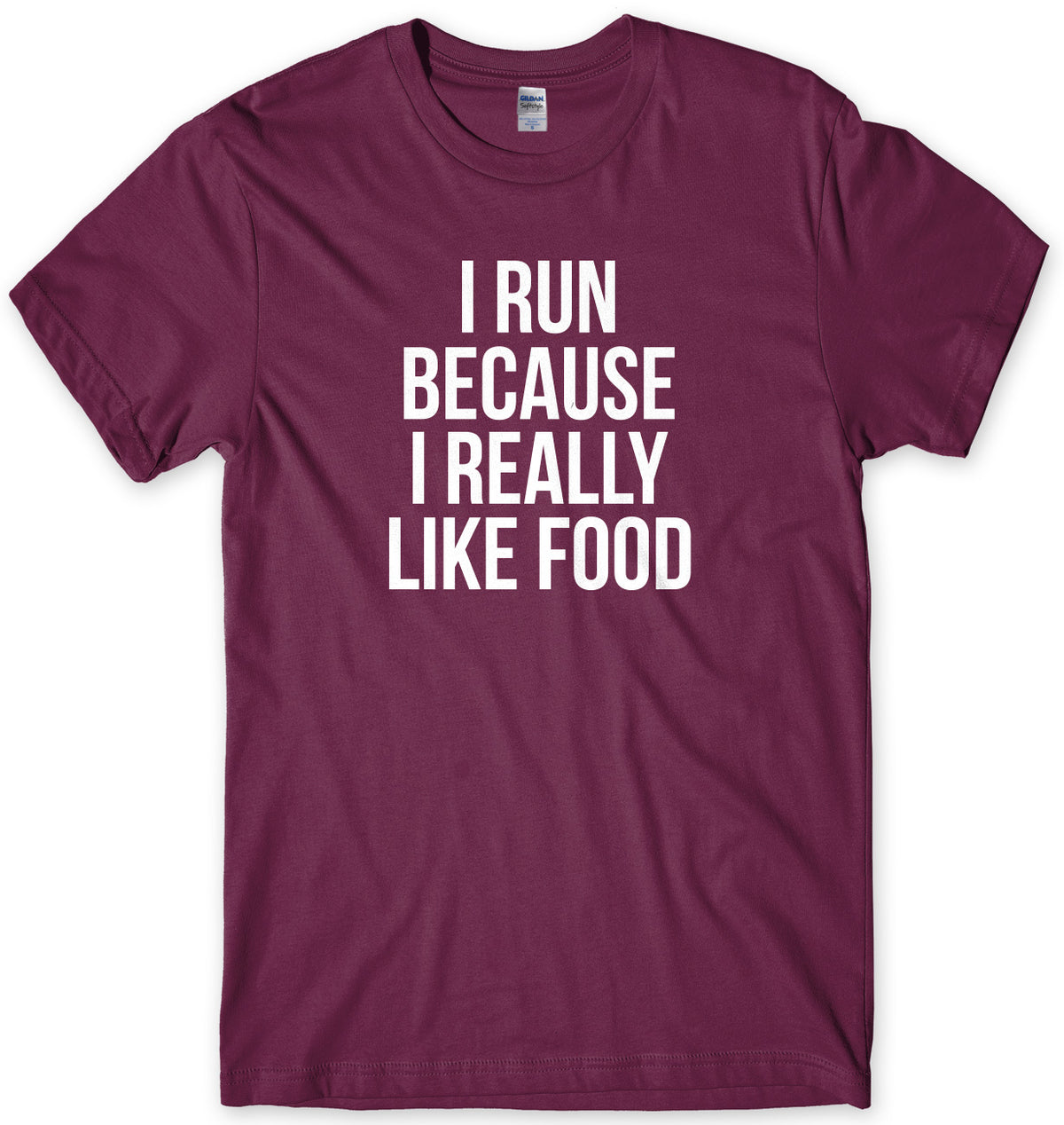 I Run Because I Really Like Food Mens Unisex T-Shirt
