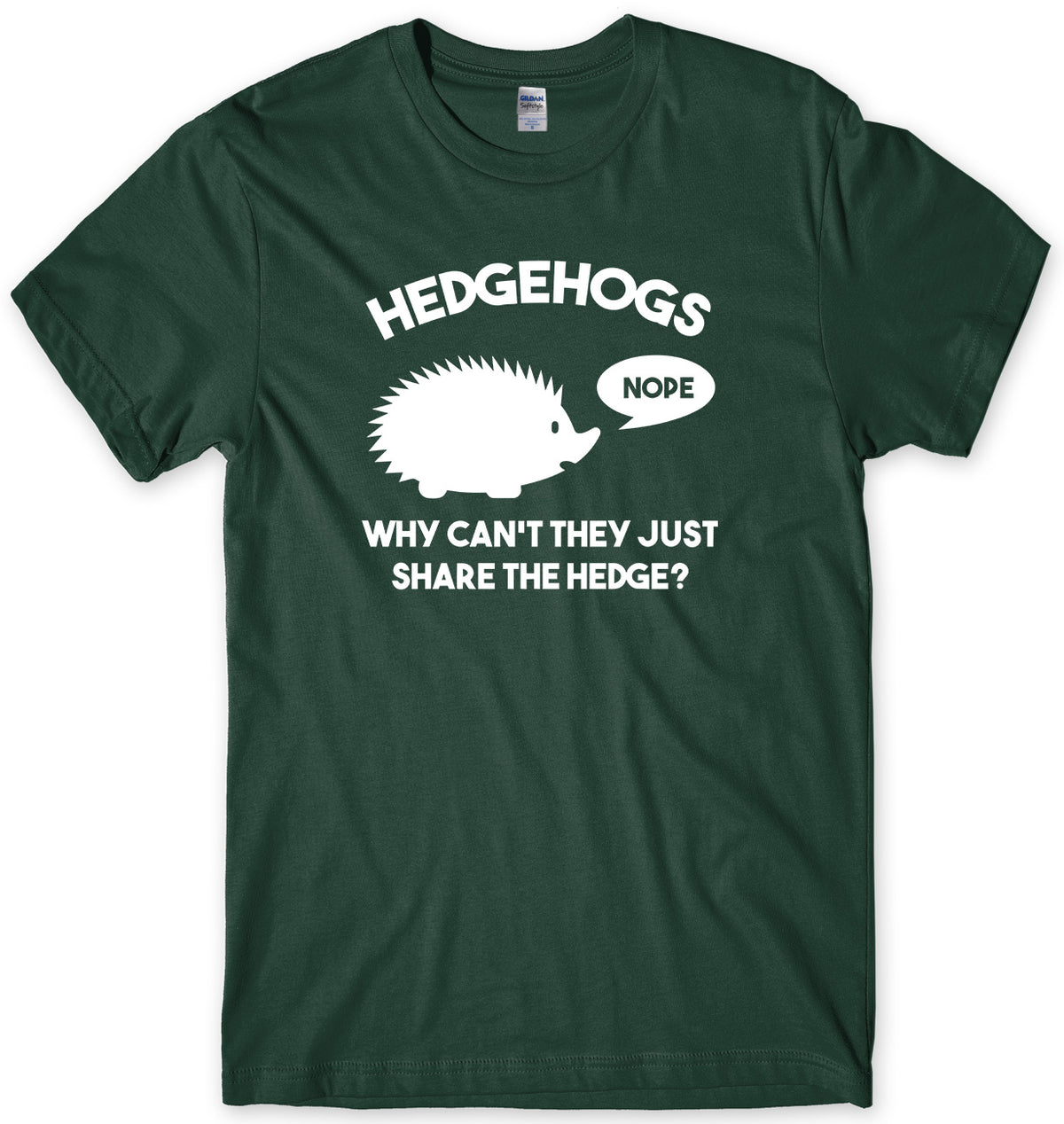 HEDGEHOGS WHY CAN&#39;T THEY JUST SHARE THE HEDGE?  MENS FUNNY UNISEX T-SHIRT