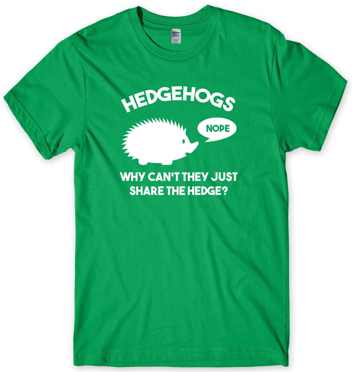 HEDGEHOGS WHY CAN'T THEY JUST SHARE THE HEDGE?  MENS FUNNY UNISEX T-SHIRT