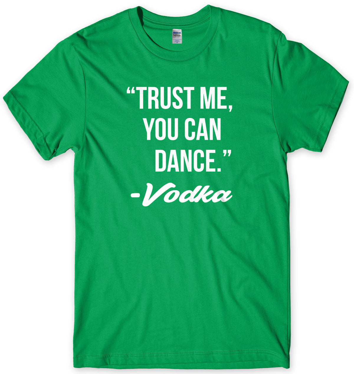 Trust Me, You Can Dance. - Vodka Mens Unisex T-Shirt