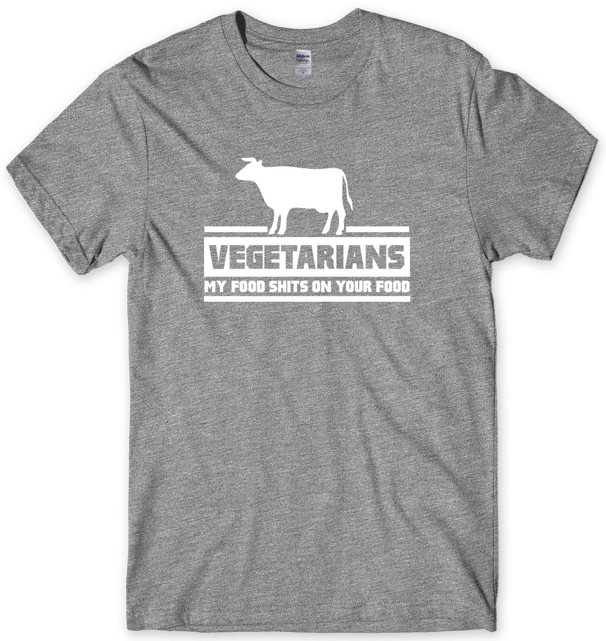 VEGETARIANS MY FOOD SH*TS ON YOUR FOOD MENS FUNNY UNISEX T-SHIRT