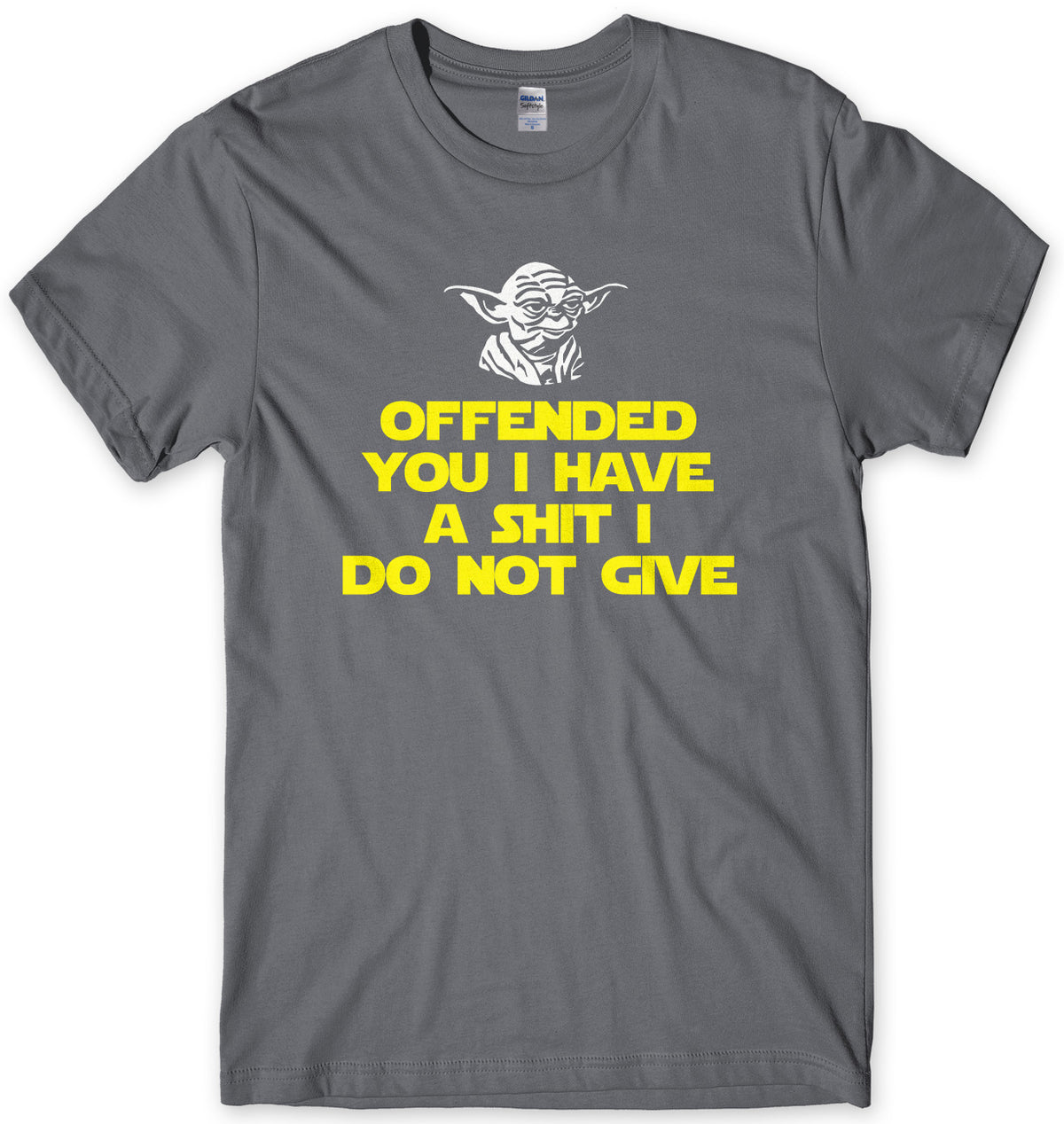 OFFENDED YOU I HAVE - INSPIRED BY YODA MENS UNISEX T-SHIRT