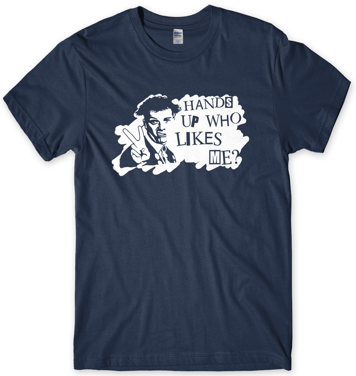 HAND UP WHO LIKES ME? - INSPIRED BY THE YOUNG ONES MENS UNISEX T-SHIRT