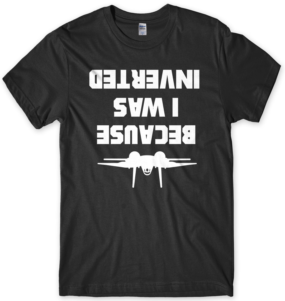 Because I Was Inverted Inspired By Top Gun Mens T-Shirt - StreetSide Surgeons