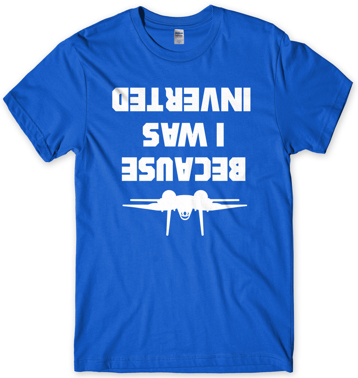 Because I Was Inverted Inspired By Top Gun Mens T-Shirt - StreetSide Surgeons