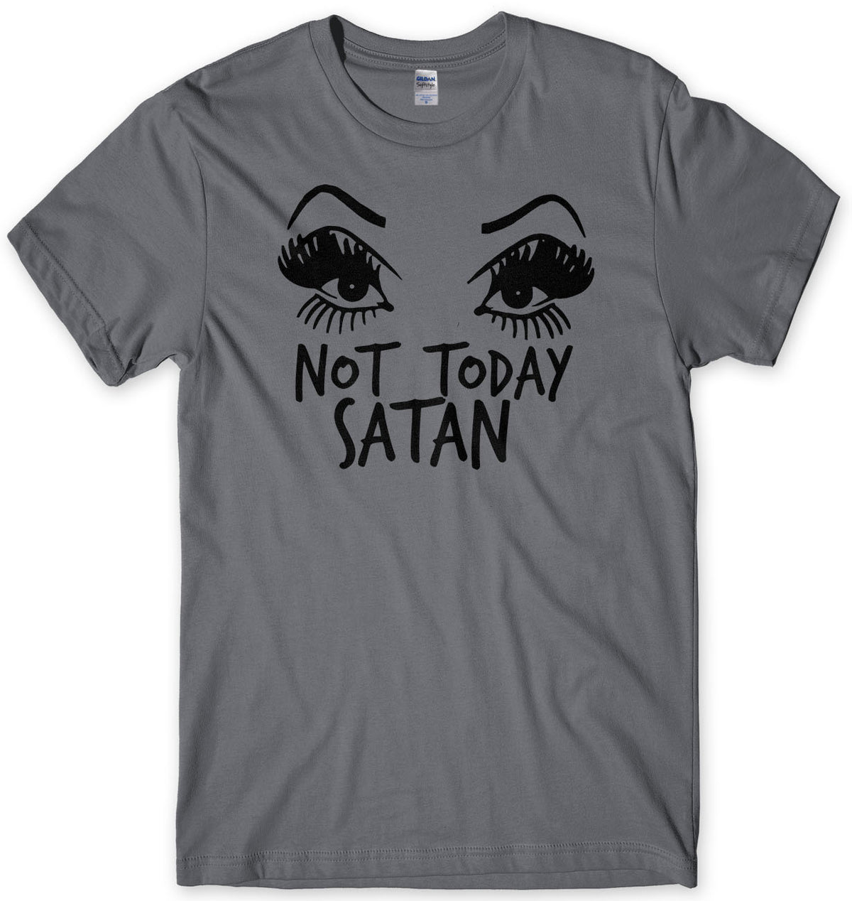 Not Today Satan RuPaul Inspired Mens T-Shirt