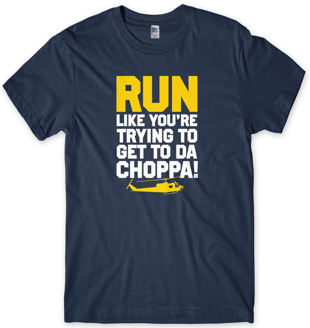 Run Like You&#39;re Trying To Get To da Choppa Mens T-Shirt