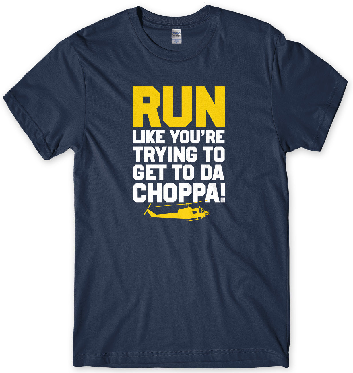 Run Like You're Trying To Get To da Choppa Mens T-Shirt
