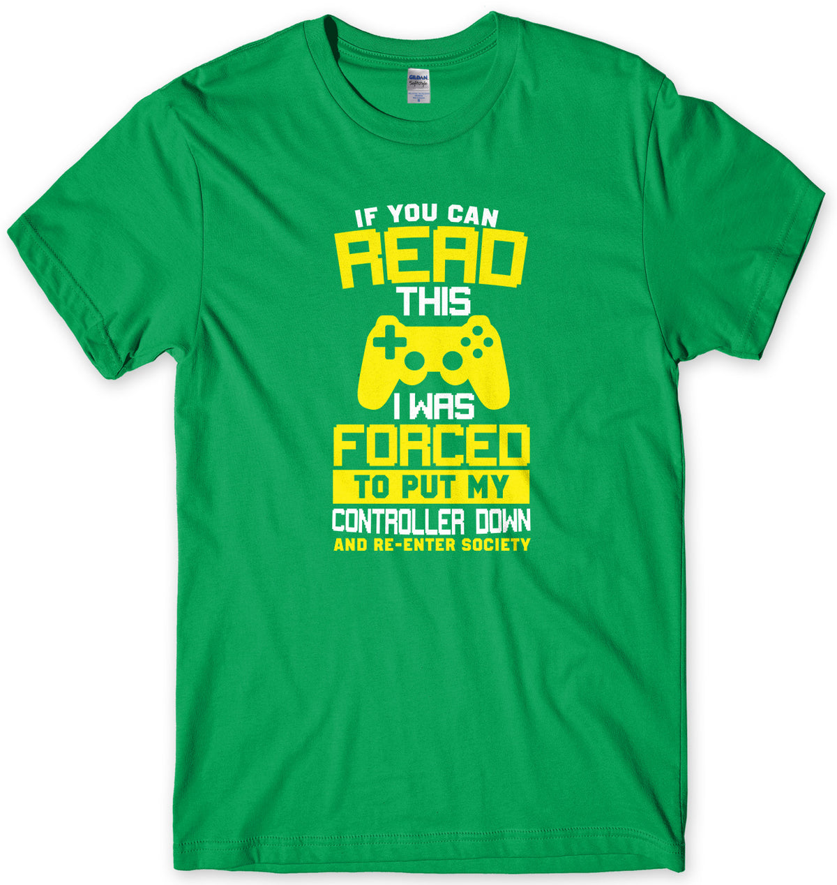 I Was Forced To Put My Controller Down And Re-Enter Society Mens T-Shirt