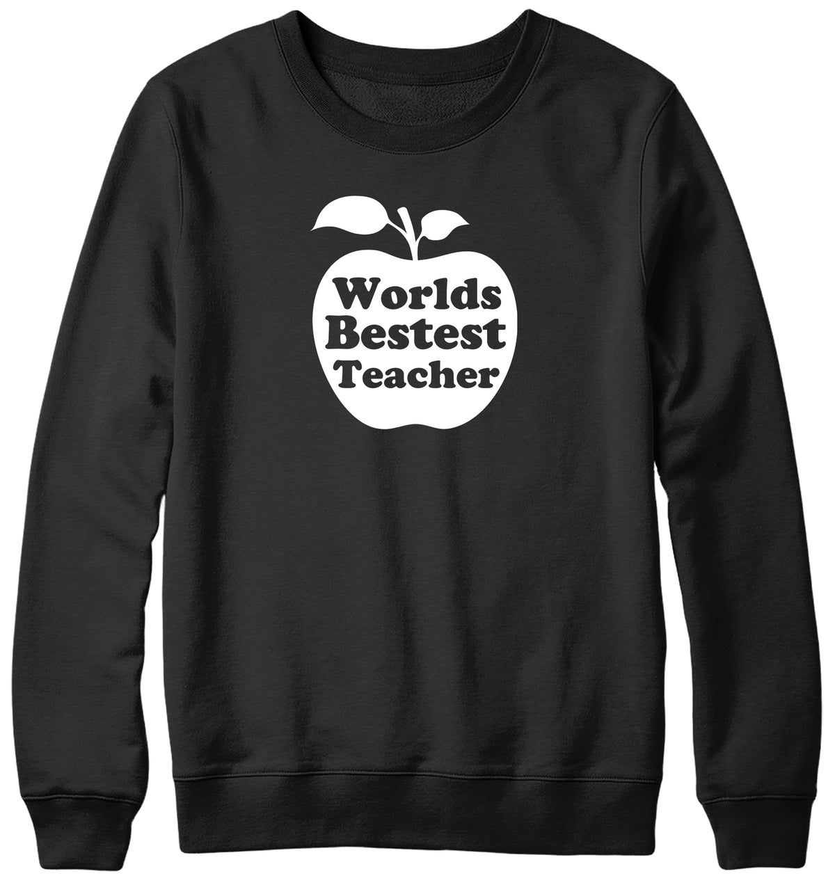 WORLD&#39;S BESTEST TEACHER WOMENS LADIES MENS UNISEX SWEATSHIRT