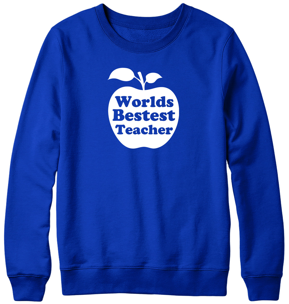 WORLD&#39;S BESTEST TEACHER WOMENS LADIES MENS UNISEX SWEATSHIRT