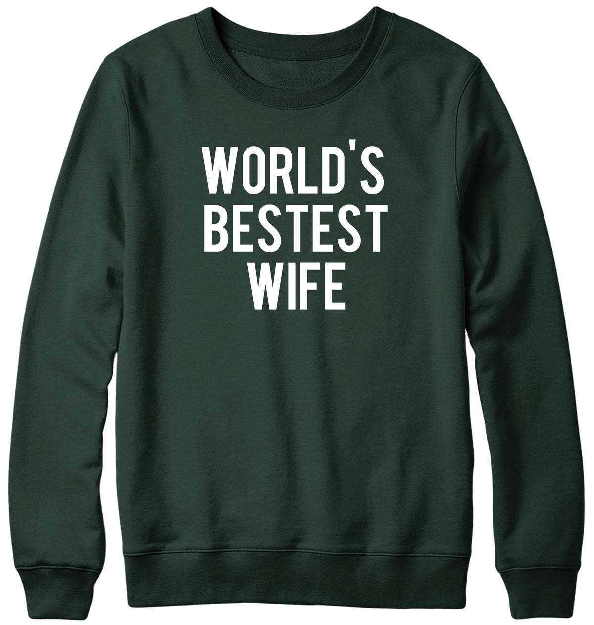 WORLD&#39;S BESTEST WIFE WOMENS LADIES MENS UNISEX SWEATSHIRT