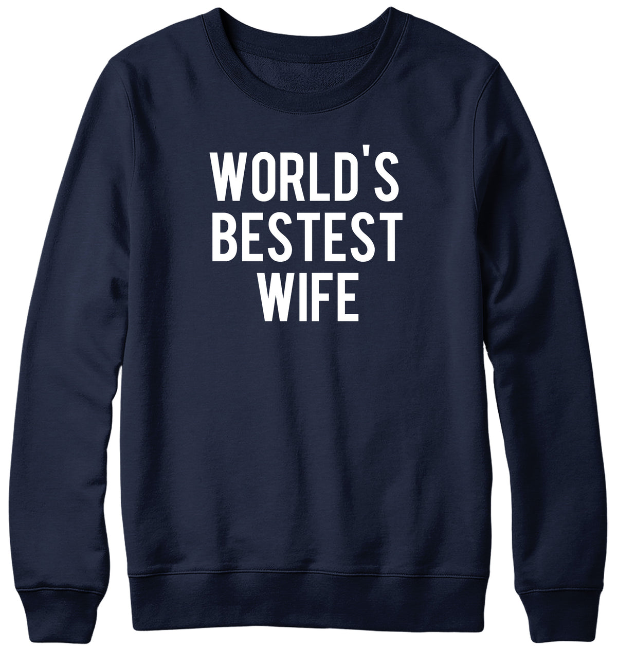 WORLD&#39;S BESTEST WIFE WOMENS LADIES MENS UNISEX SWEATSHIRT
