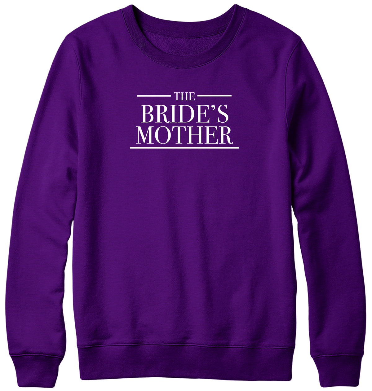 THE BRIDE&#39;S MOTHER WOMENS LADIES MENS UNISEX SWEATSHIRT