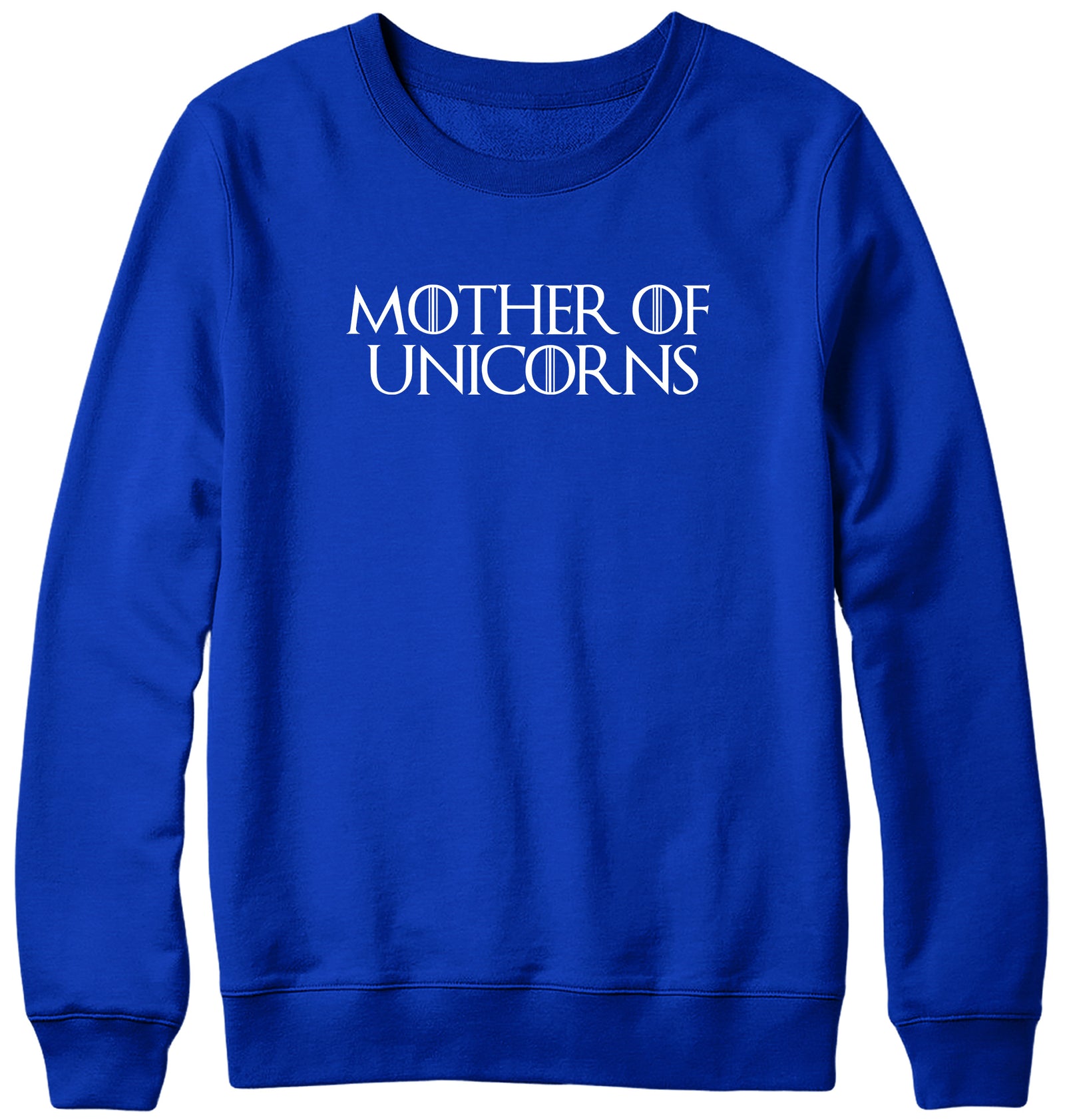 MOTHER OF UNICORNS WOMENS LADIES MENS UNISEX SWEATSHIRT