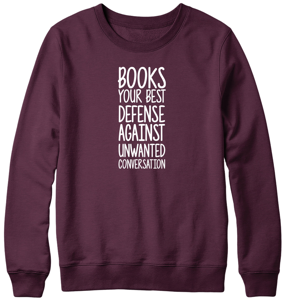 BOOKS  YOUR BEST DEFENSE AGAINST UNWANTED CONVERSATION MENS LADIES WOMENS UNISEX SWEATSHIRT SWEATER