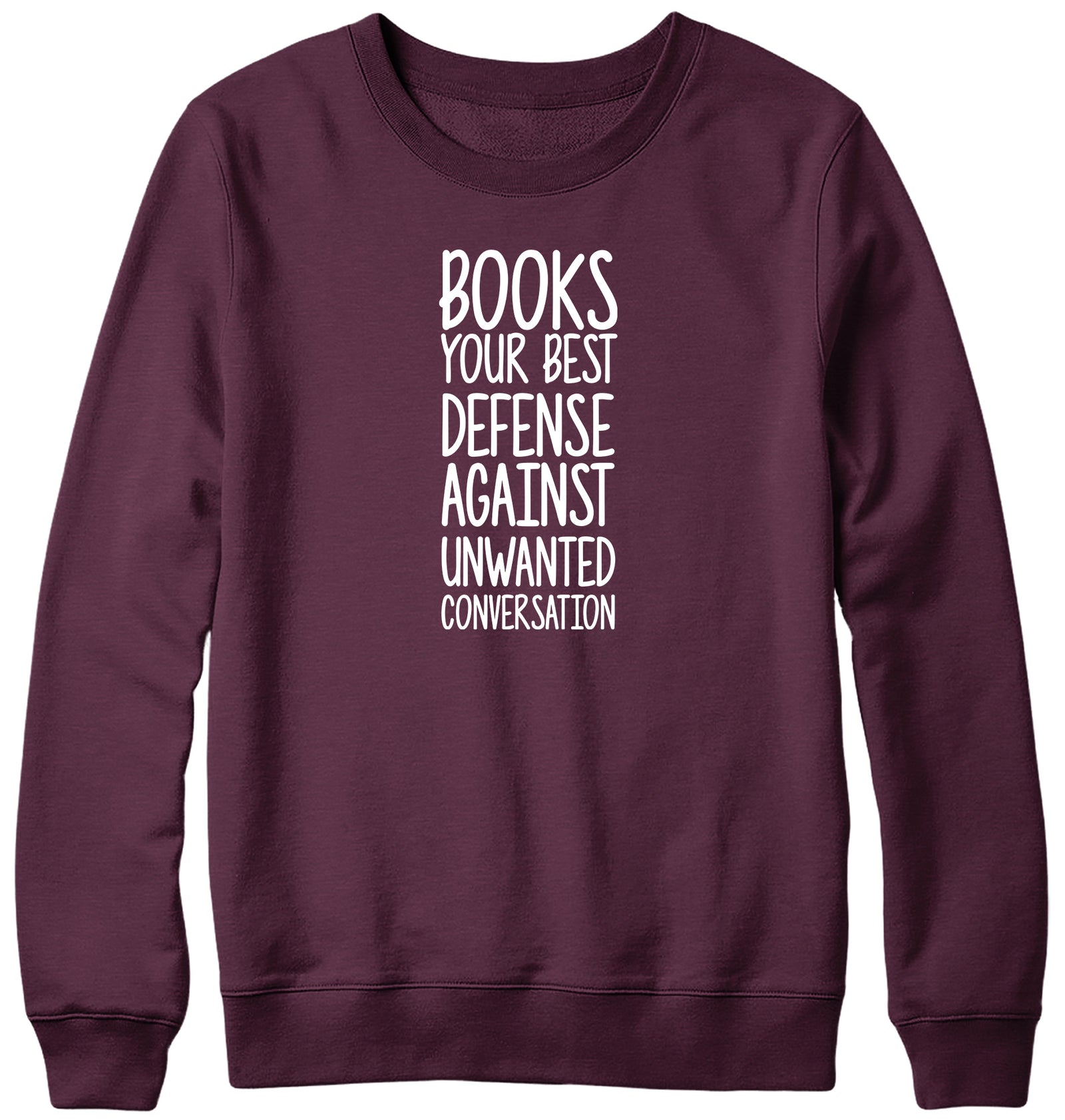 BOOKS  YOUR BEST DEFENSE AGAINST UNWANTED CONVERSATION MENS LADIES WOMENS UNISEX SWEATSHIRT SWEATER