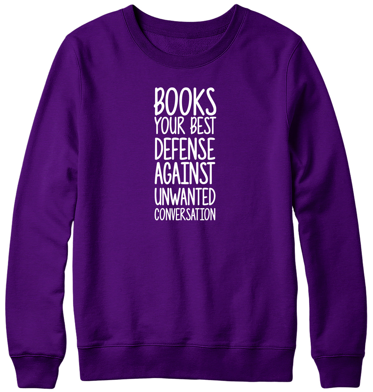 BOOKS  YOUR BEST DEFENSE AGAINST UNWANTED CONVERSATION MENS LADIES WOMENS UNISEX SWEATSHIRT SWEATER