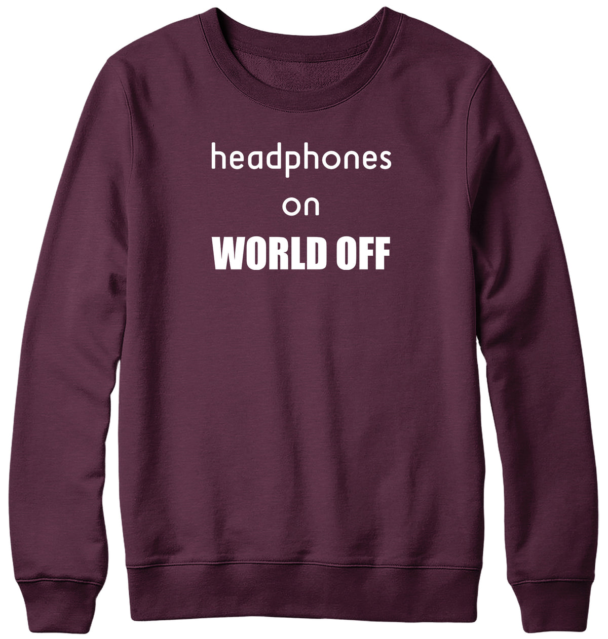 HEADPHONES ON WORLD OFF MENS LADIES WOMENS UNISEX SWEATSHIRT SWEATER
