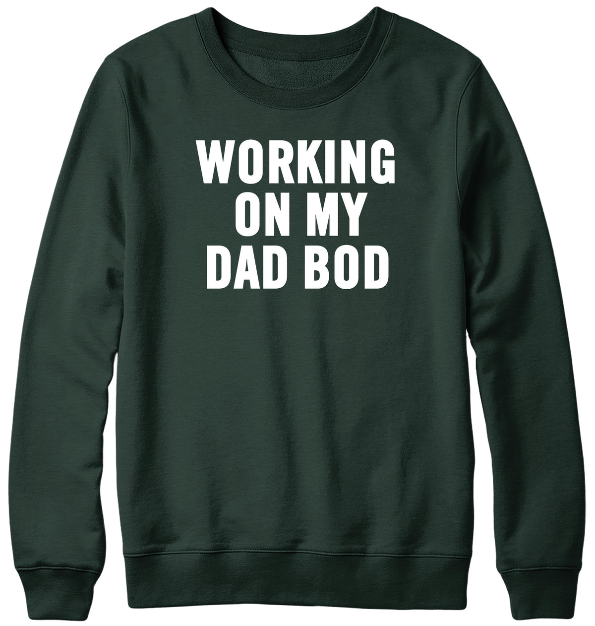 WORKING ON MY DAD BOD WOMENS LADIES MENS UNISEX SWEATSHIRT