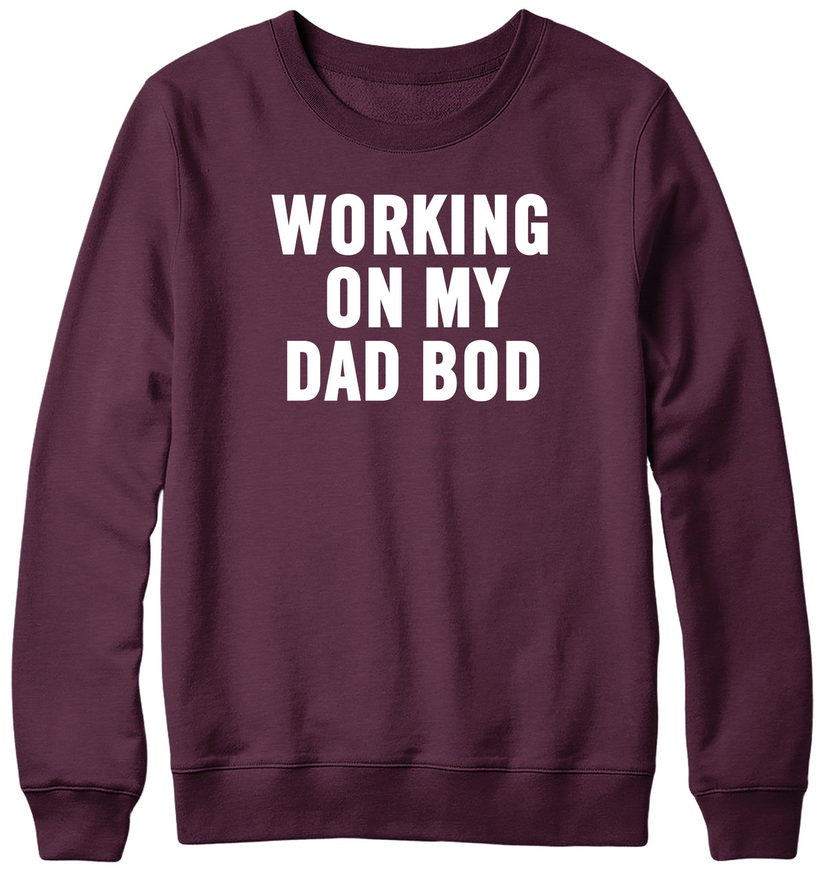WORKING ON MY DAD BOD WOMENS LADIES MENS UNISEX SWEATSHIRT