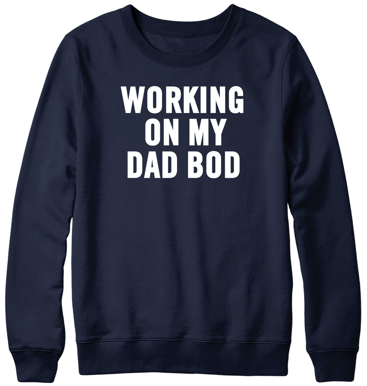 WORKING ON MY DAD BOD WOMENS LADIES MENS UNISEX SWEATSHIRT