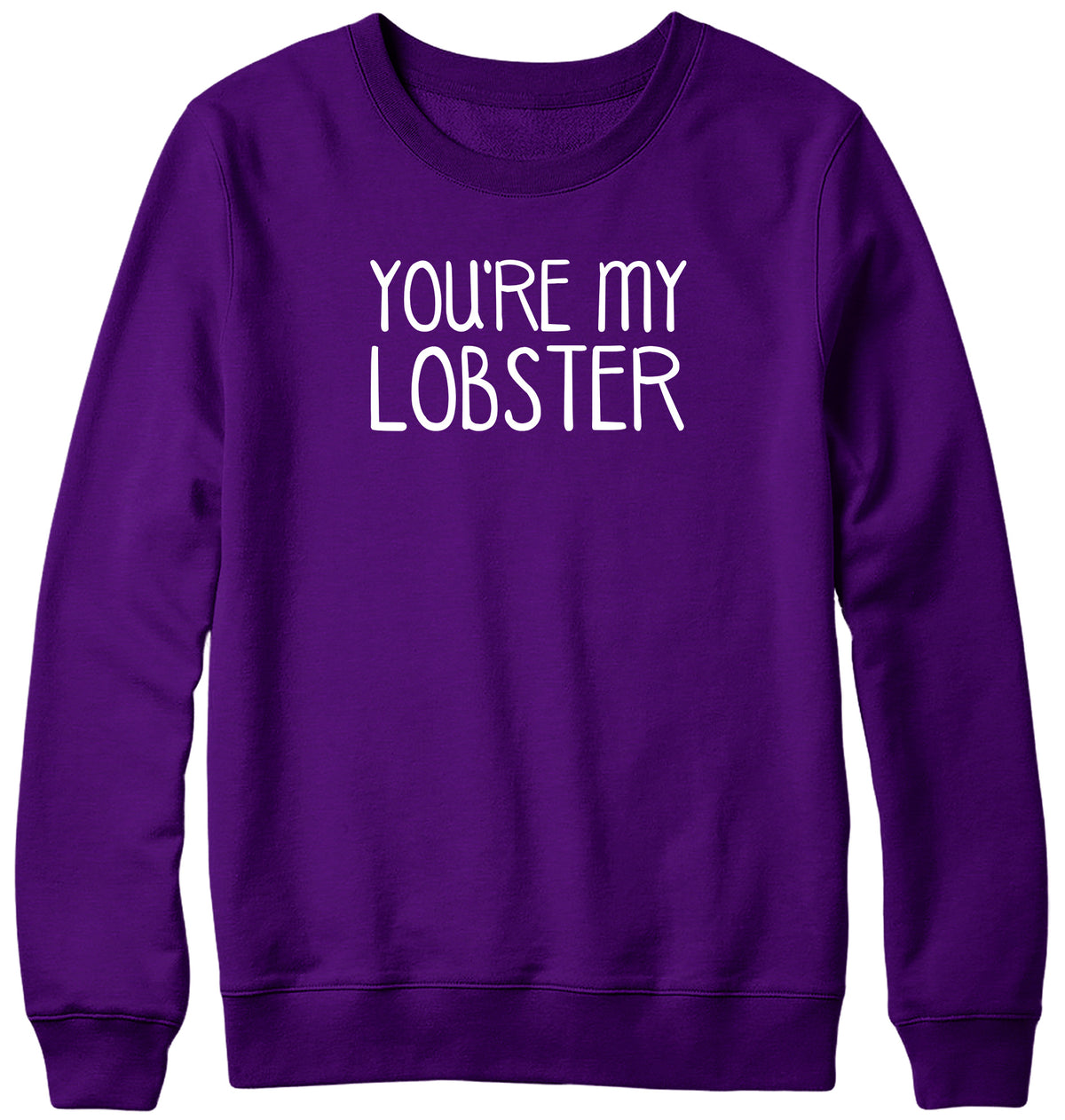 YOUR MY LOBSTER MENS LADIES WOMENS UNISEX SWEATSHIRT SWEATER