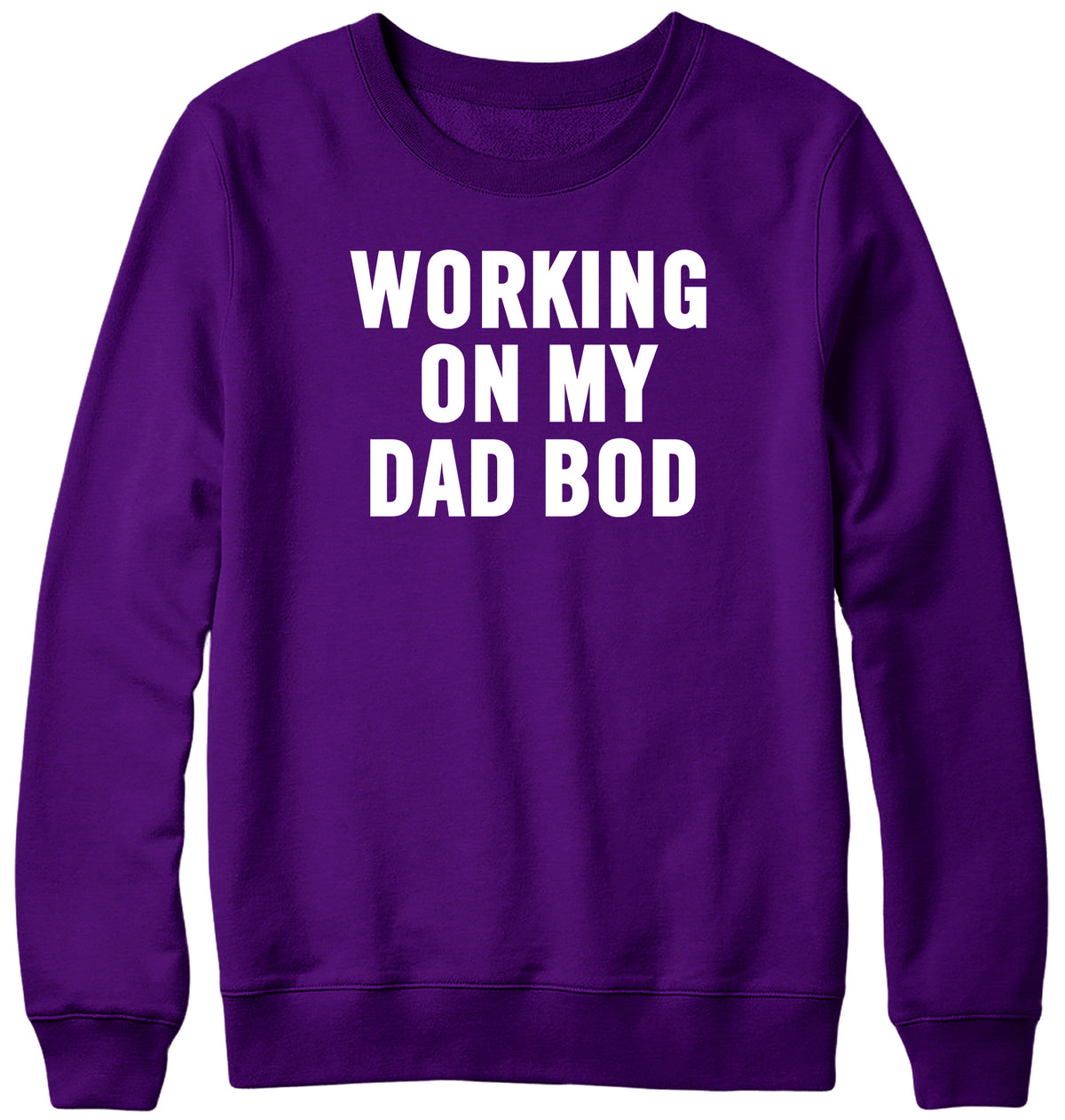 WORKING ON MY DAD BOD WOMENS LADIES MENS UNISEX SWEATSHIRT