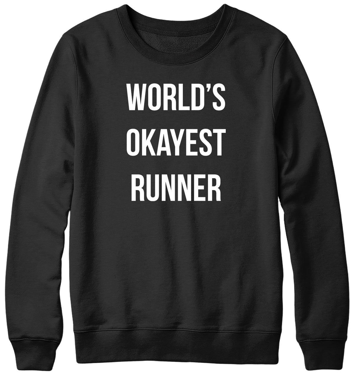 WORLD&#39;S OKAYEST RUNNER MENS LADIES WOMENS UNISEX SWEATSHIRT SWEATER