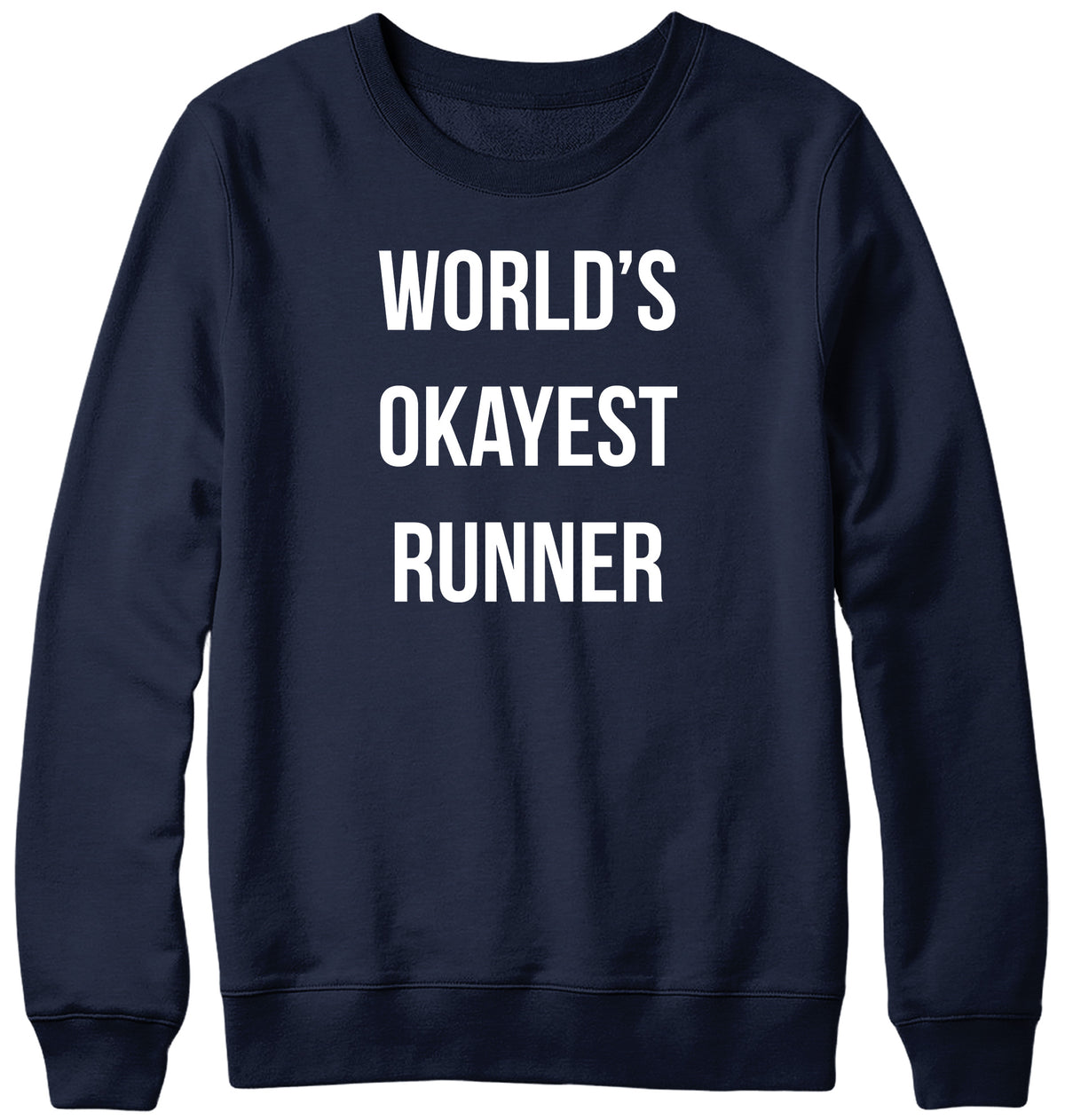 WORLD&#39;S OKAYEST RUNNER MENS LADIES WOMENS UNISEX SWEATSHIRT SWEATER